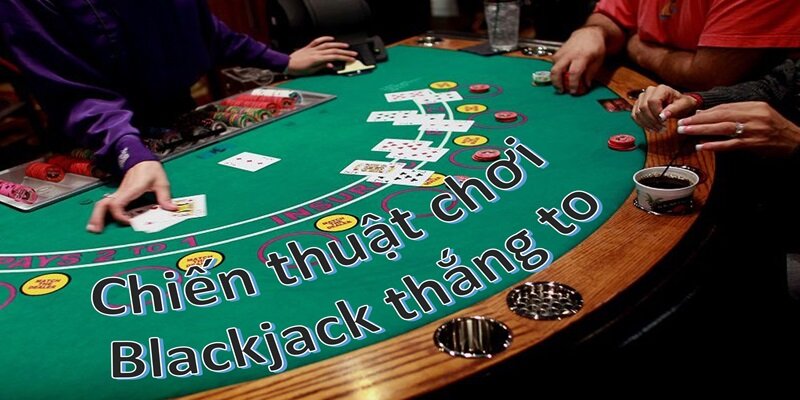 Mẹo Blackjack - Bí Quyết Thắng Lớn Cho Người Chơi Mới Onbet Chiến thuật chơi Blackjack thắng to