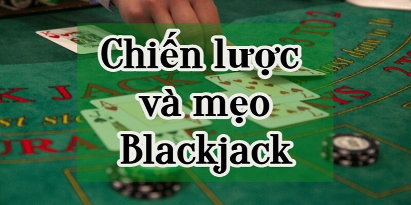 Mẹo Blackjack - Bí Quyết Thắng Lớn Cho Người Chơi Mới Onbet Những mẹo chơi Blackjack